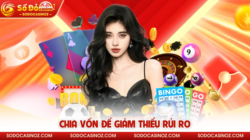 Chia vốn để giảm thiểu rủi ro