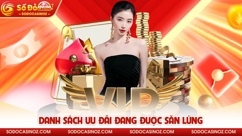 Danh sách ưu đãi đang được săn lùng 