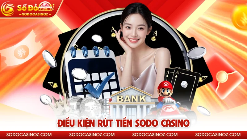 Điều kiện rút tiền SODO CASINO