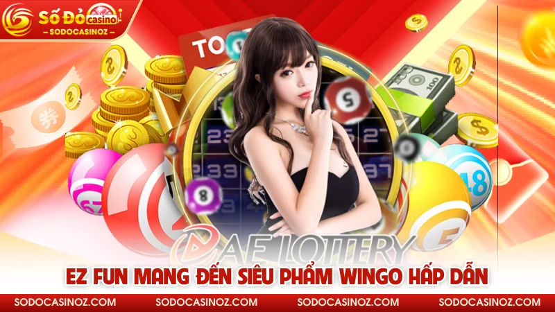 EZ Fun mang đến siêu phẩm WinGO hấp dẫn