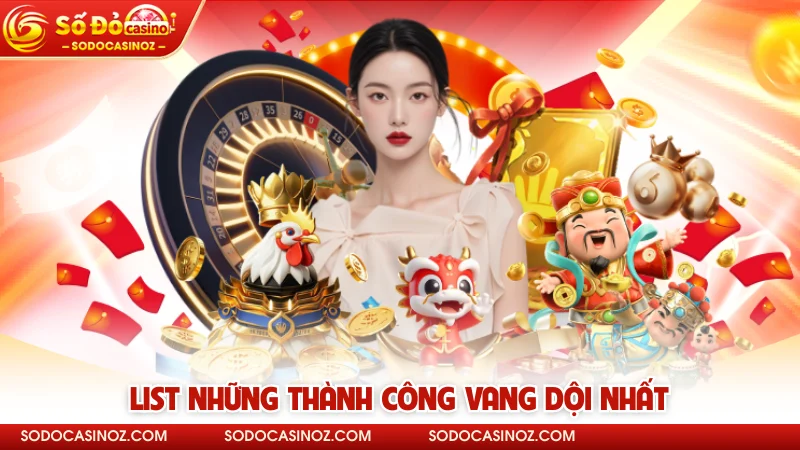 List những thành công vang dội nhất
