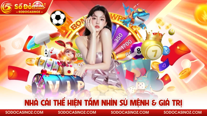 Nhà cái thể hiện tầm nhìn sứ mệnh & giá trị