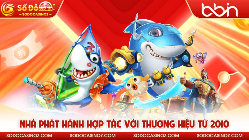 Nhà phát hành hợp tác với thương hiệu từ 2010