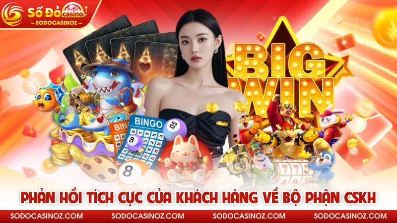 Phản hồi tích cực của khách hàng về bộ phận CSKH