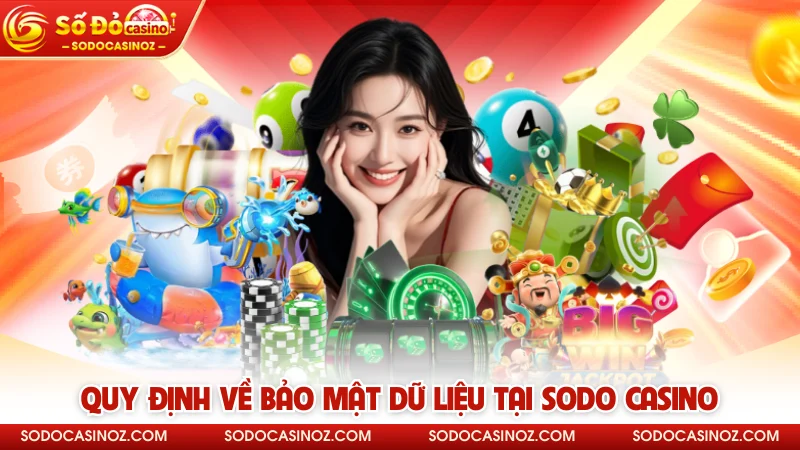 Quy định về bảo mật dữ liệu tại SODO CASINO
