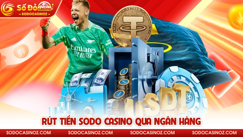Rút tiền SODO CASINO qua ngân hàng